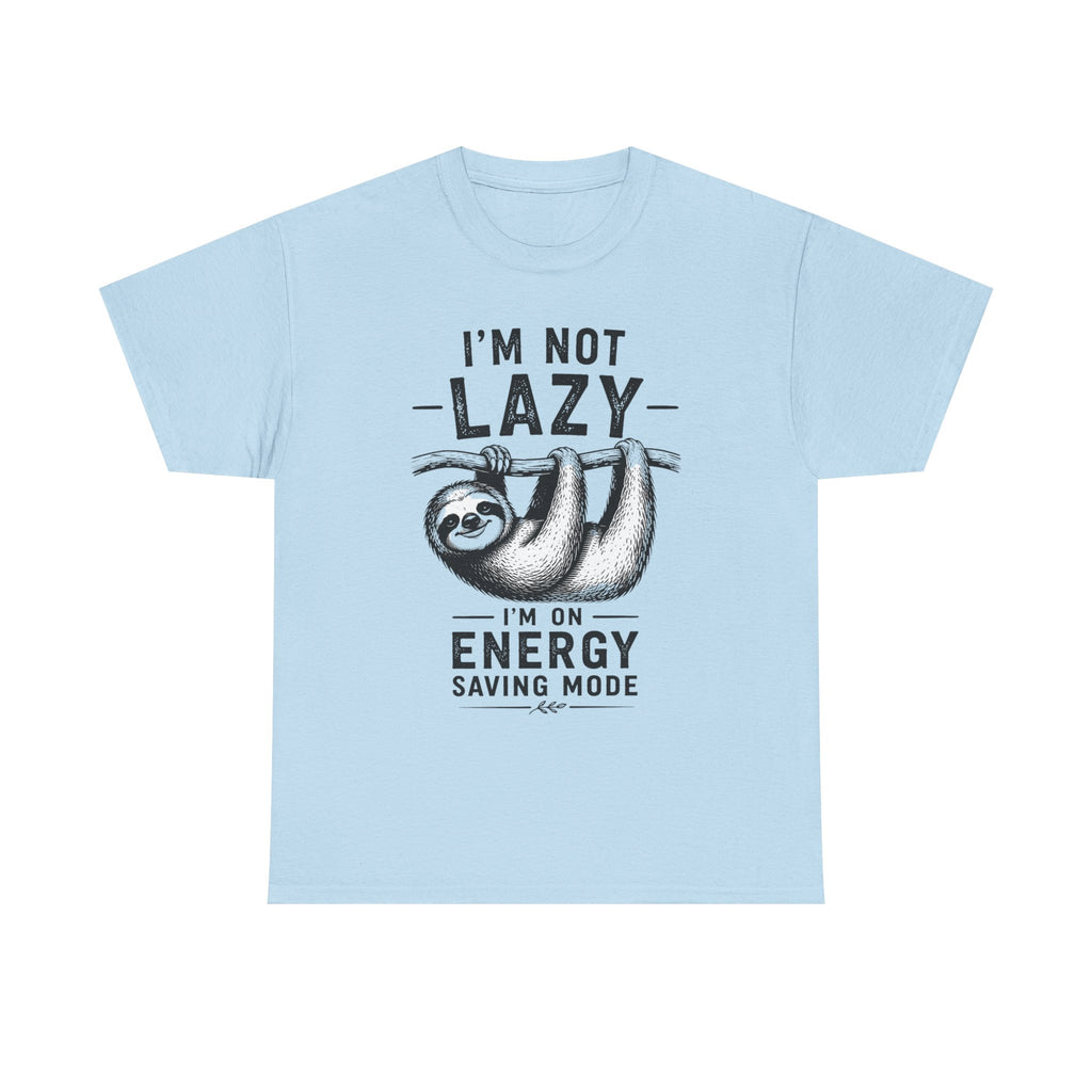 I'm Not Lazy Tee
