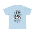 I'm Not Lazy Tee