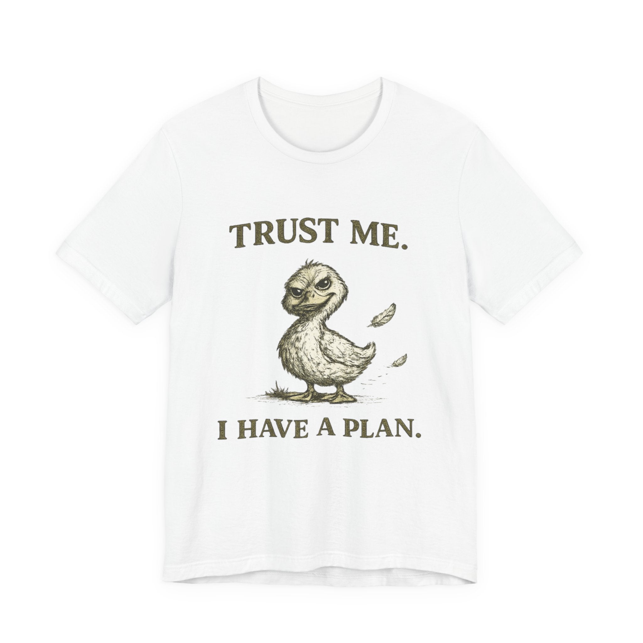 Trust Me I Have A Plan Tee