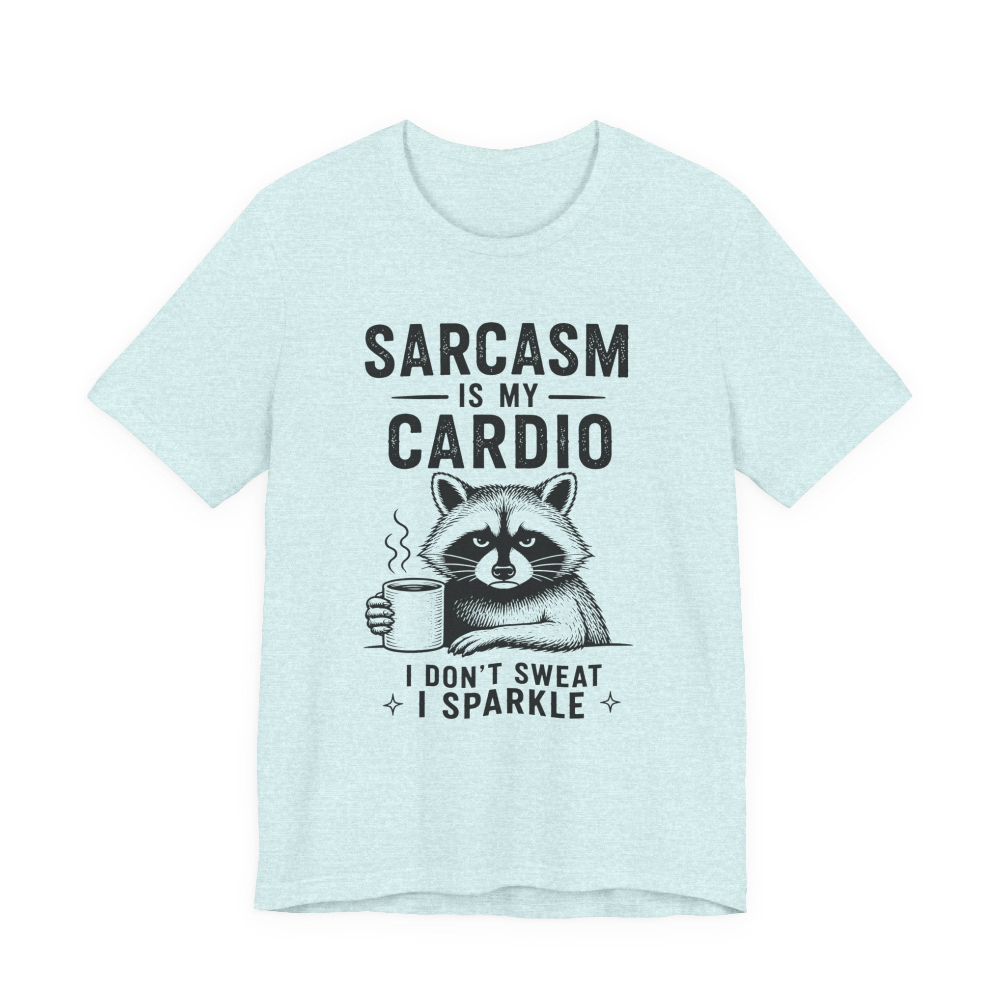 Sarcasm Is My Cardio Tee