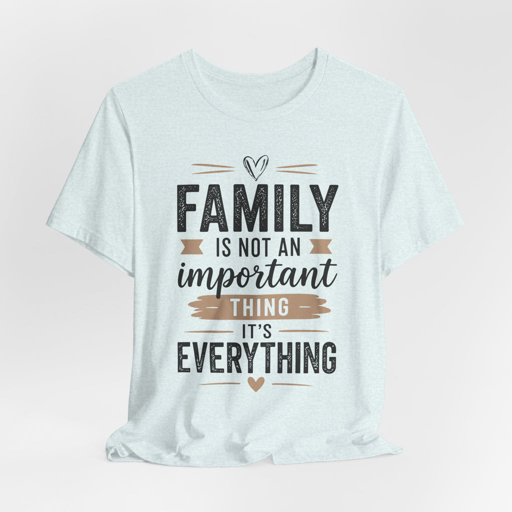 Family Is Everything Tee