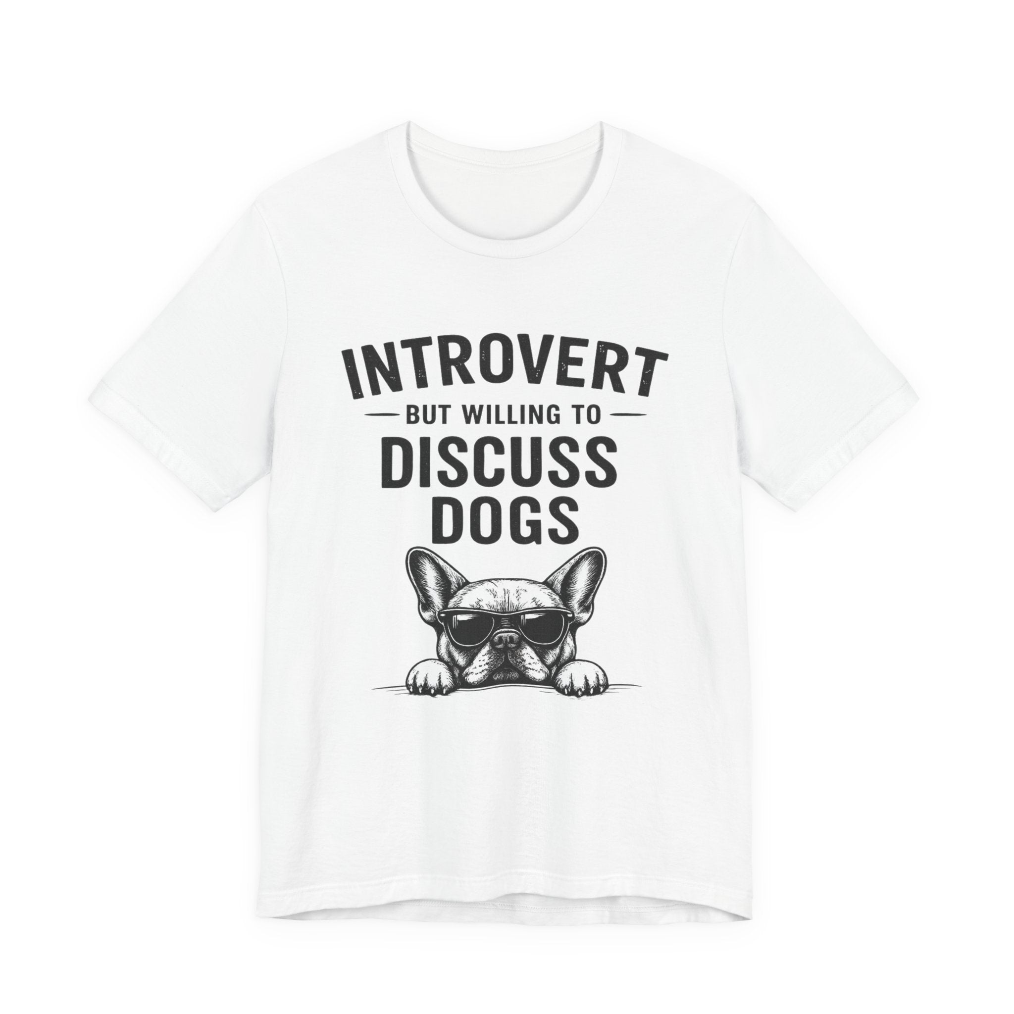 Introvert But Willing to Discuss Dogs T-Shirt