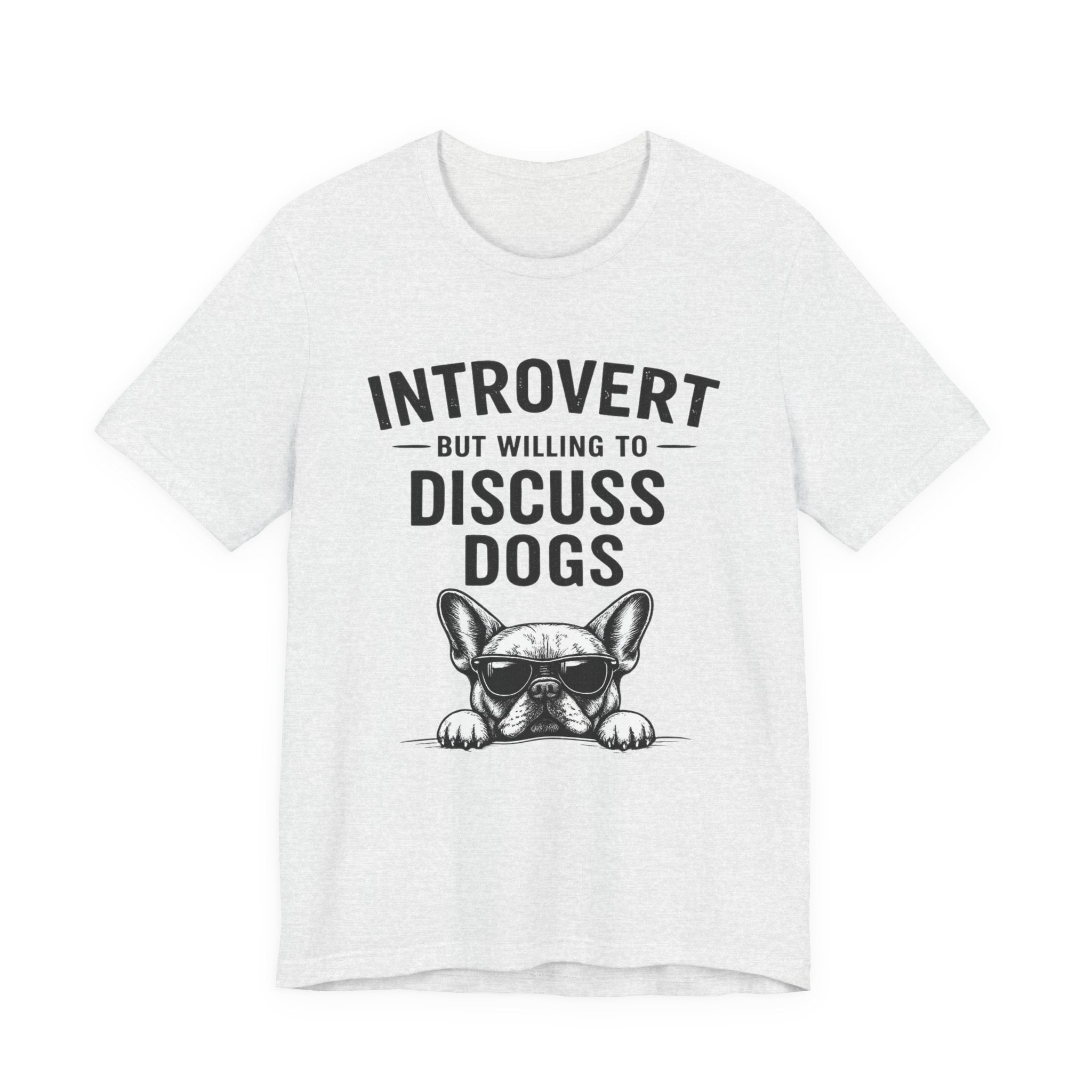 Introvert But Willing to Discuss Dogs T-Shirt