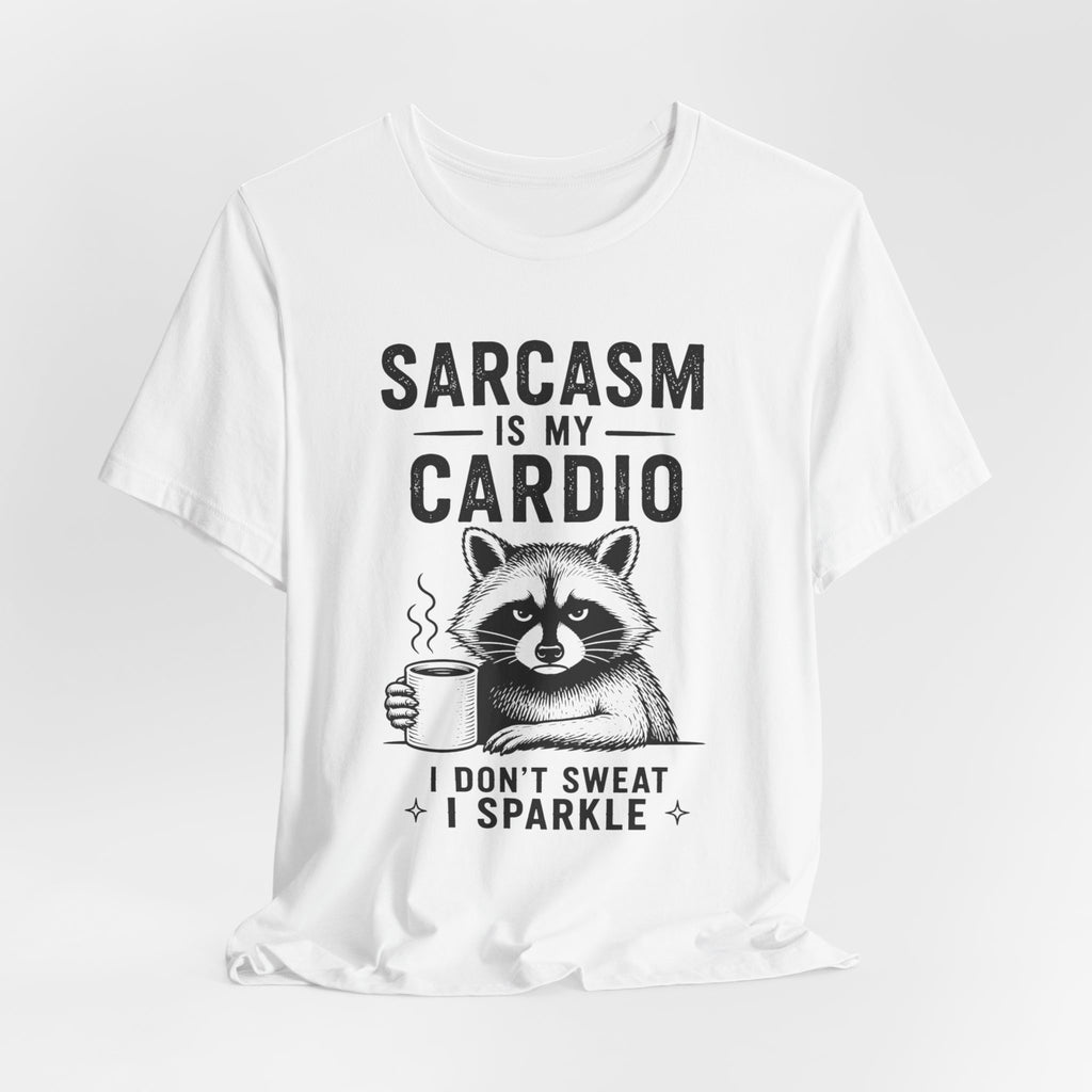 Sarcasm Is My Cardio Tee
