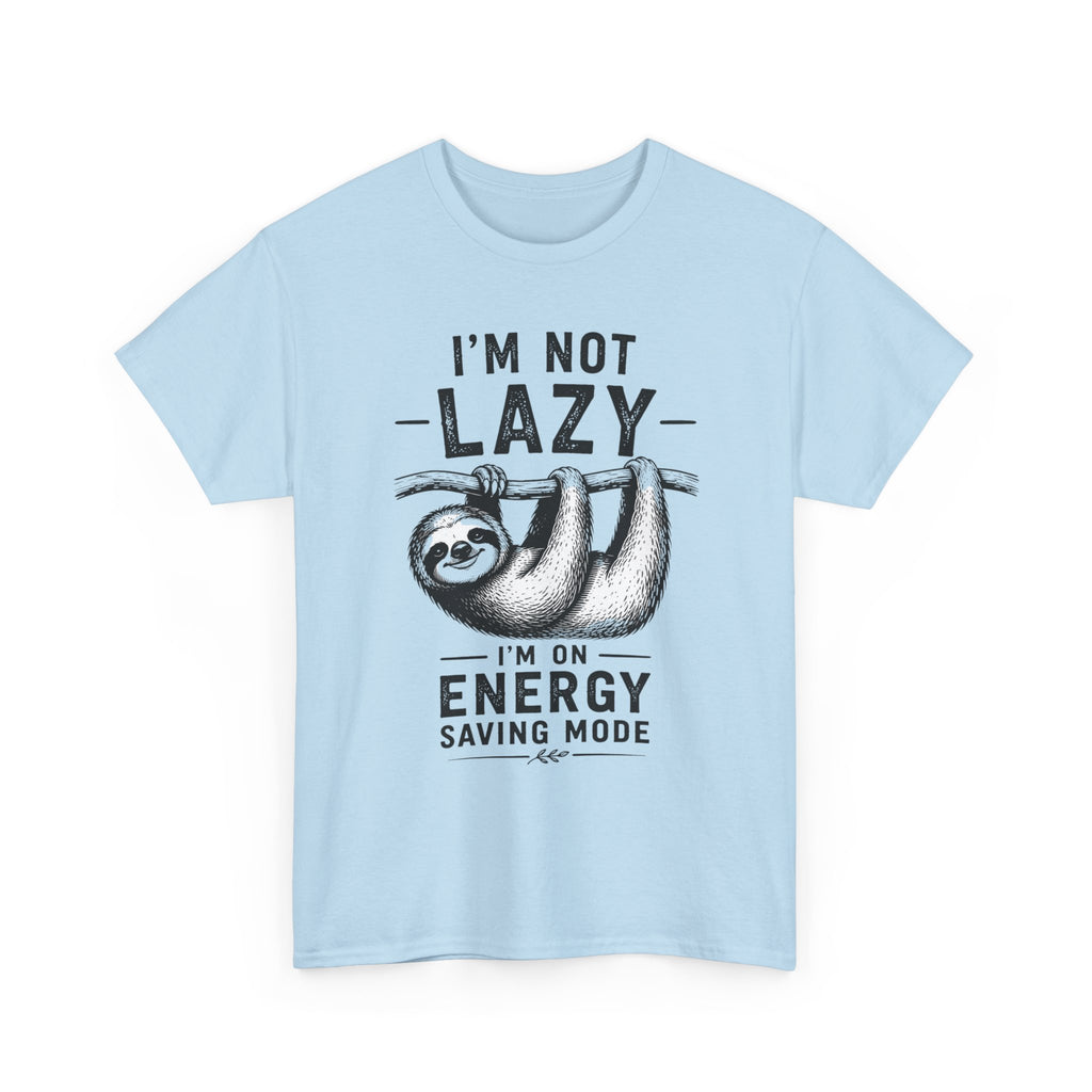 I'm Not Lazy Tee