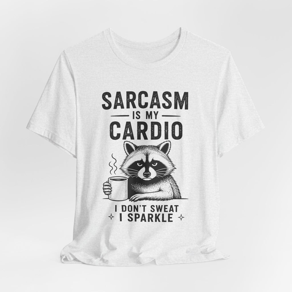 Sarcasm Is My Cardio Tee