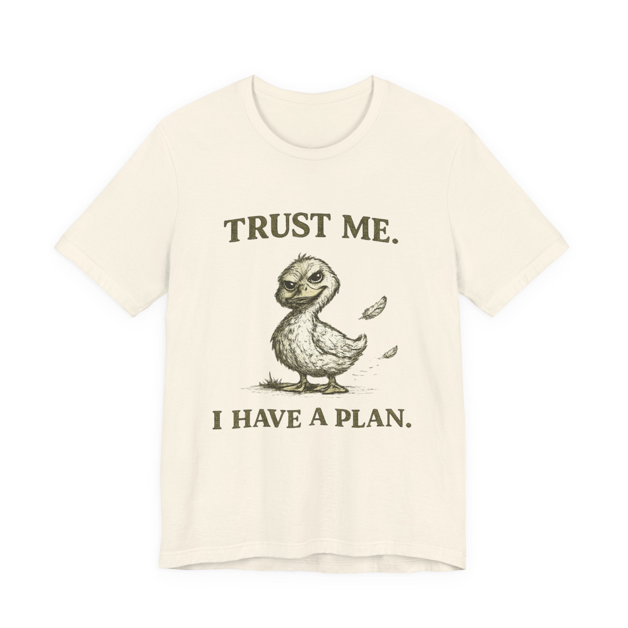 Trust Me I Have A Plan Tee
