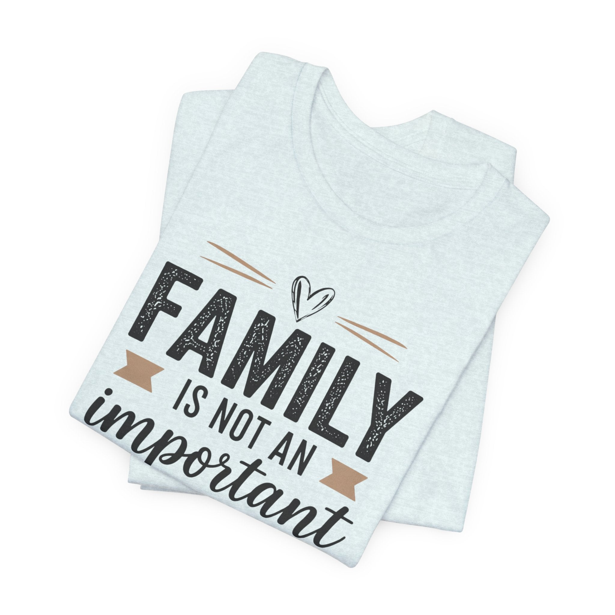 Family Is Everything Tee