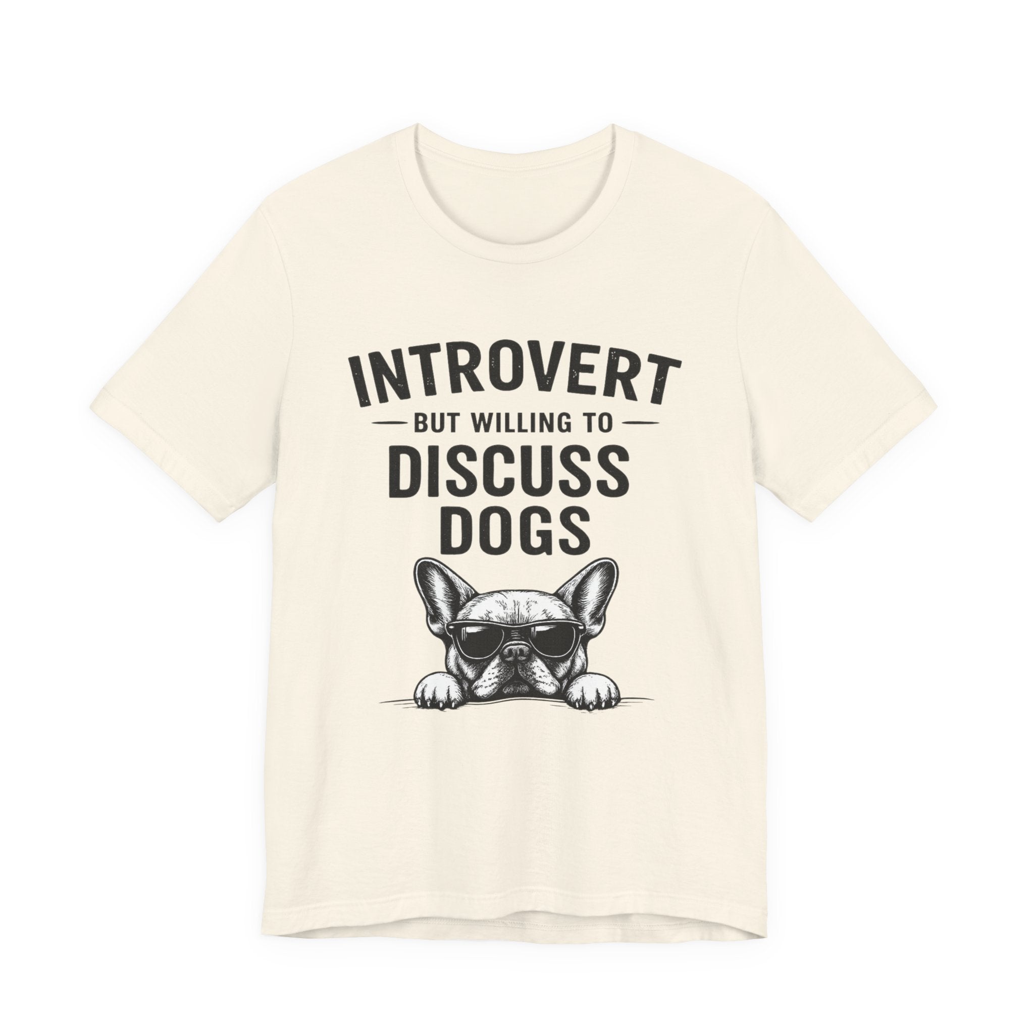 Introvert But Willing to Discuss Dogs T-Shirt
