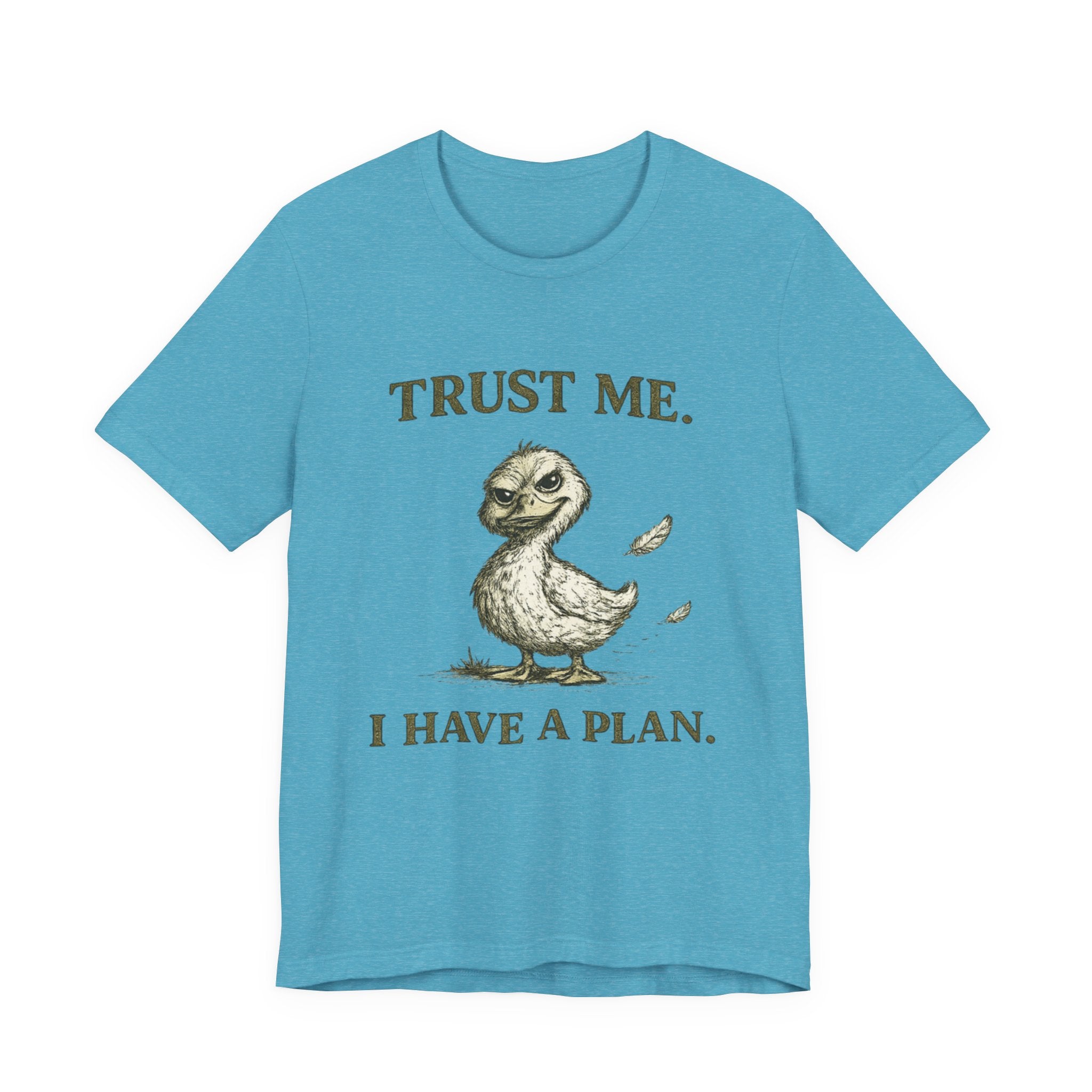 Trust Me I Have A Plan Tee