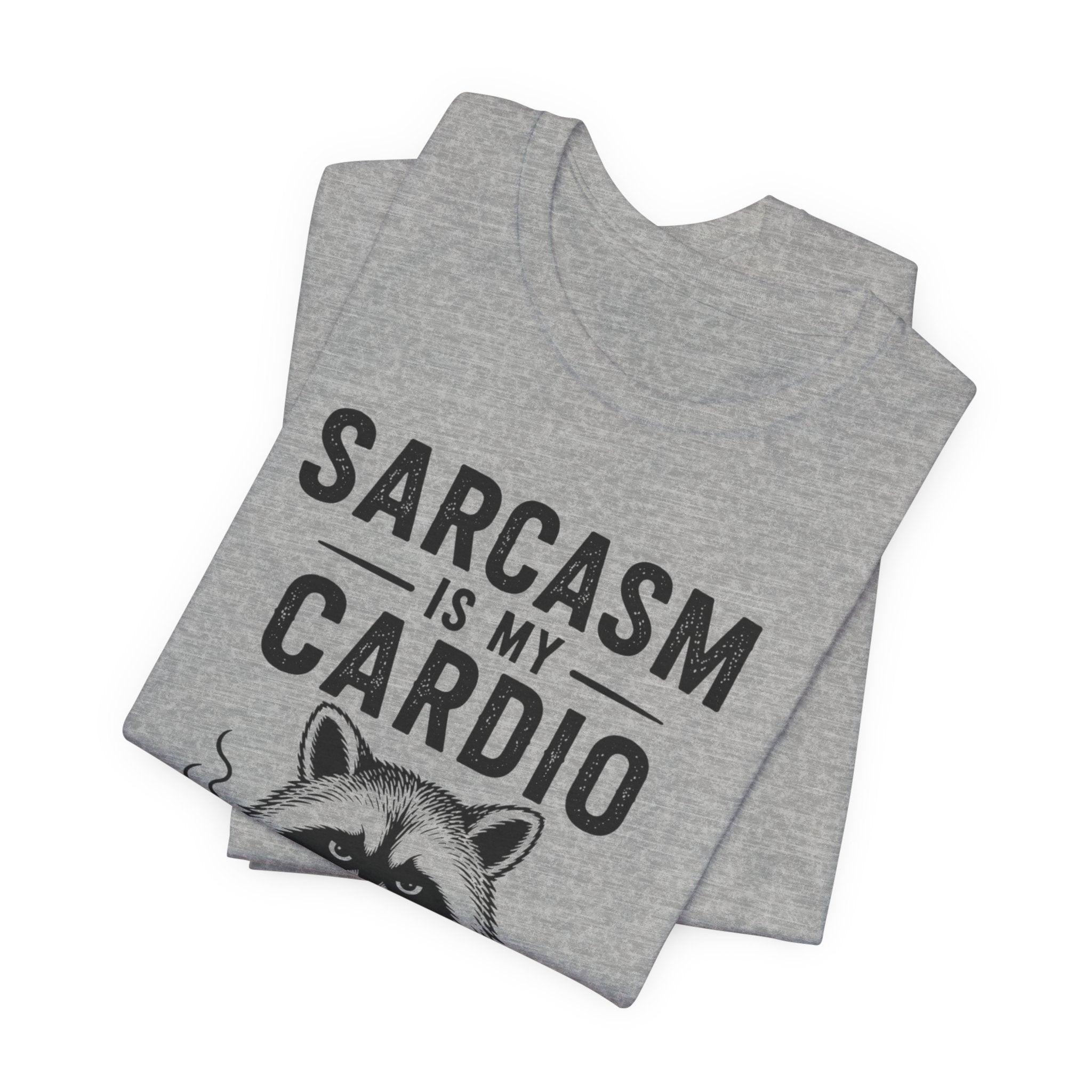 Sarcasm Is My Cardio Tee