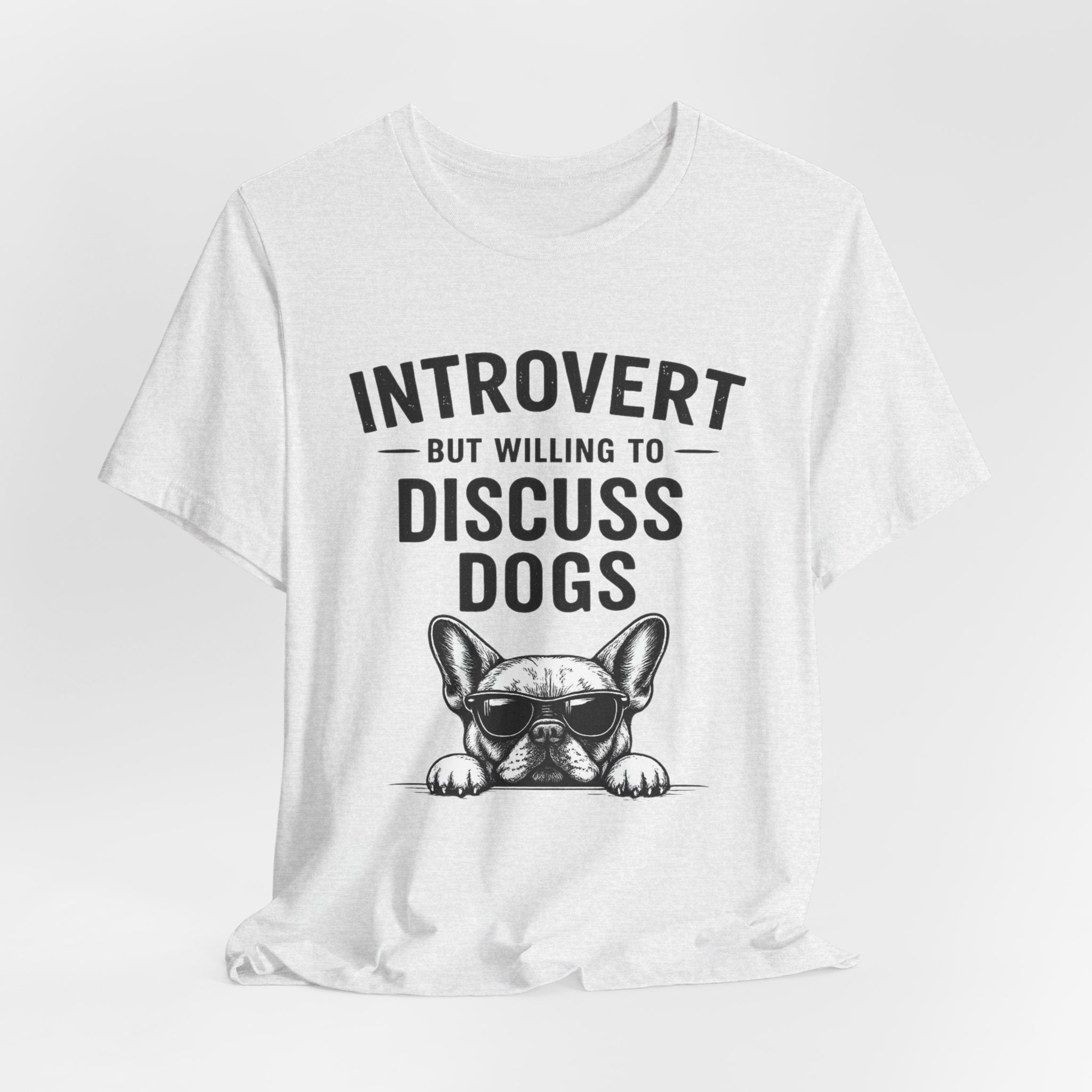 Introvert But Willing to Discuss Dogs T-Shirt