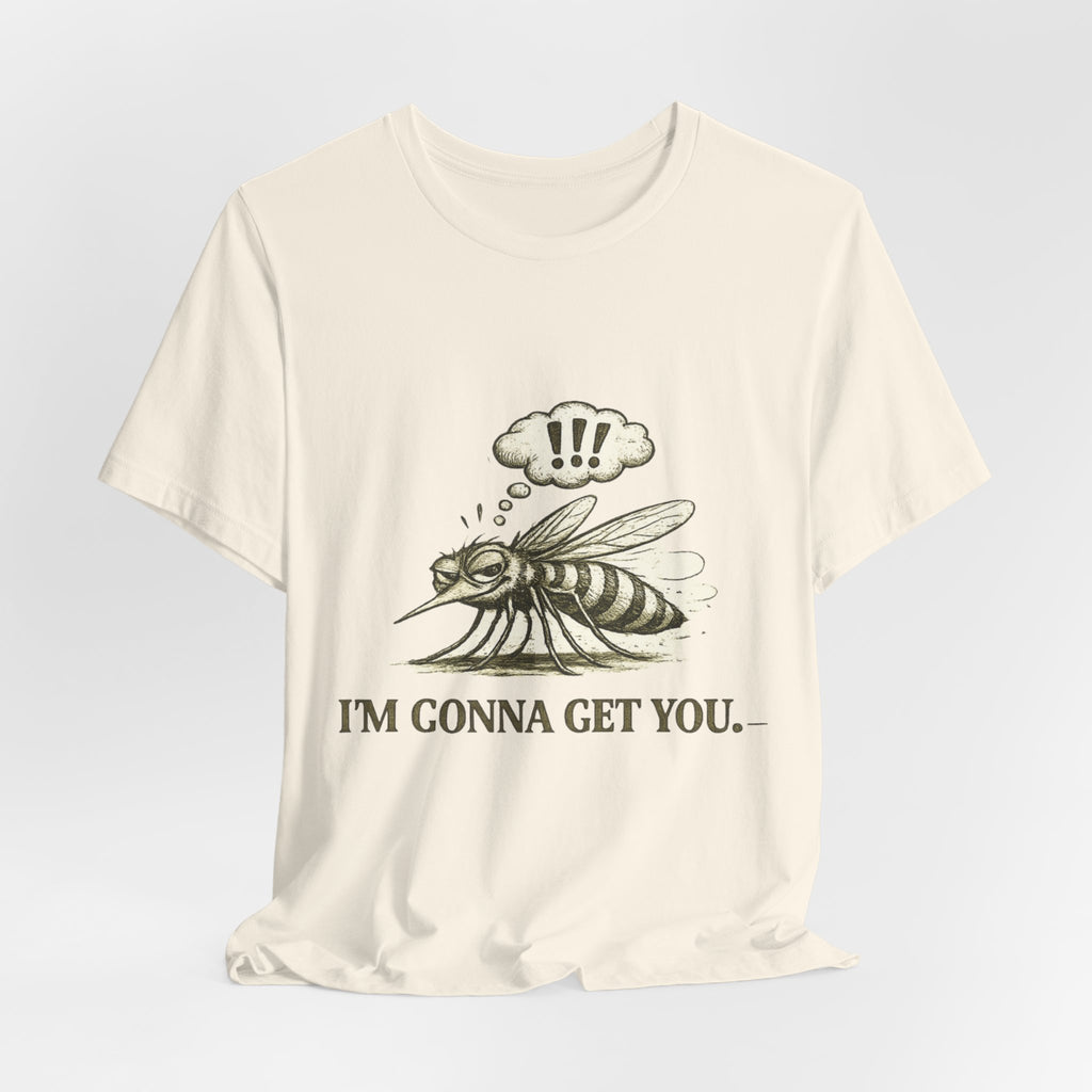 I'm Gonna Get You Bee  Tee