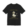 Trust Me I Have A Plan Tee