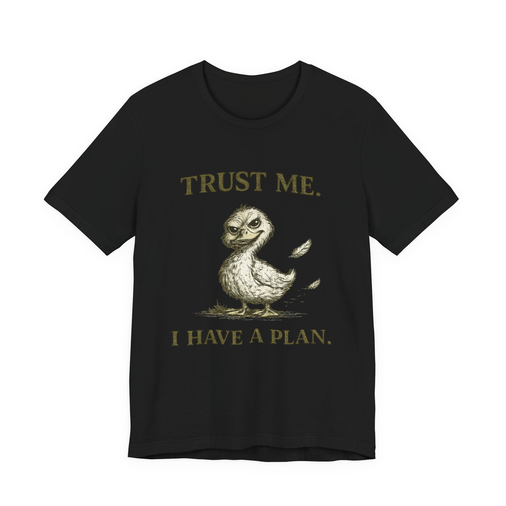 Trust Me I Have A Plan Tee